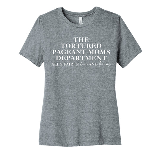 Tortured Pageant Moms Department Womens Fit Tee