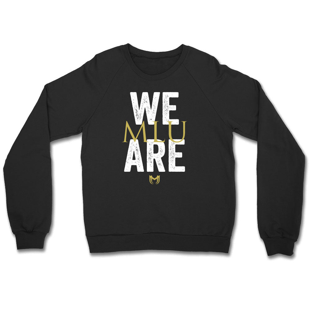 We Are MLU Crewneck Sweatshirt