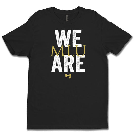 We Are MLU Unisex Tee