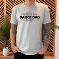 This is my Dance Dad Shirt Unisex Tee