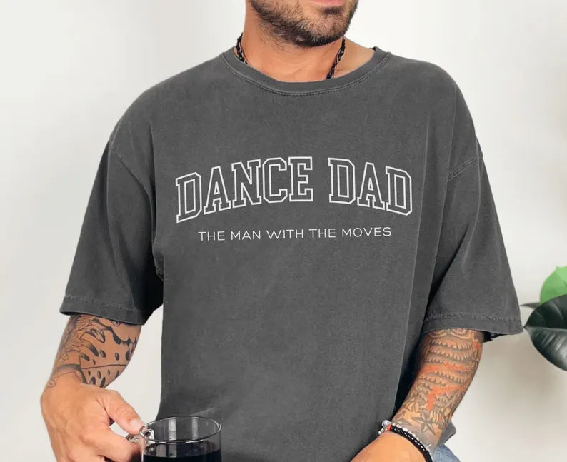 Dance Dad, The Man With The Moves Unisex Tee