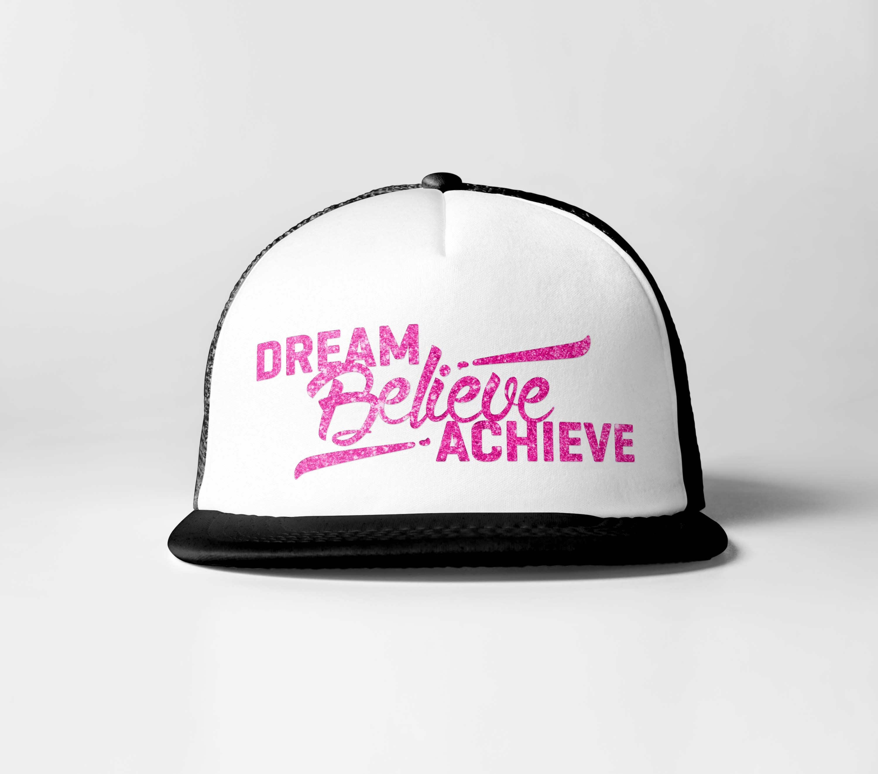 Dream Believe Achieve