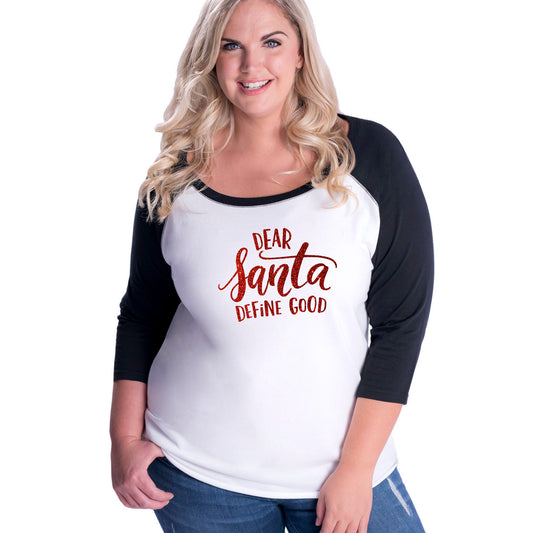 Dear Santa define good curvy baseball tee