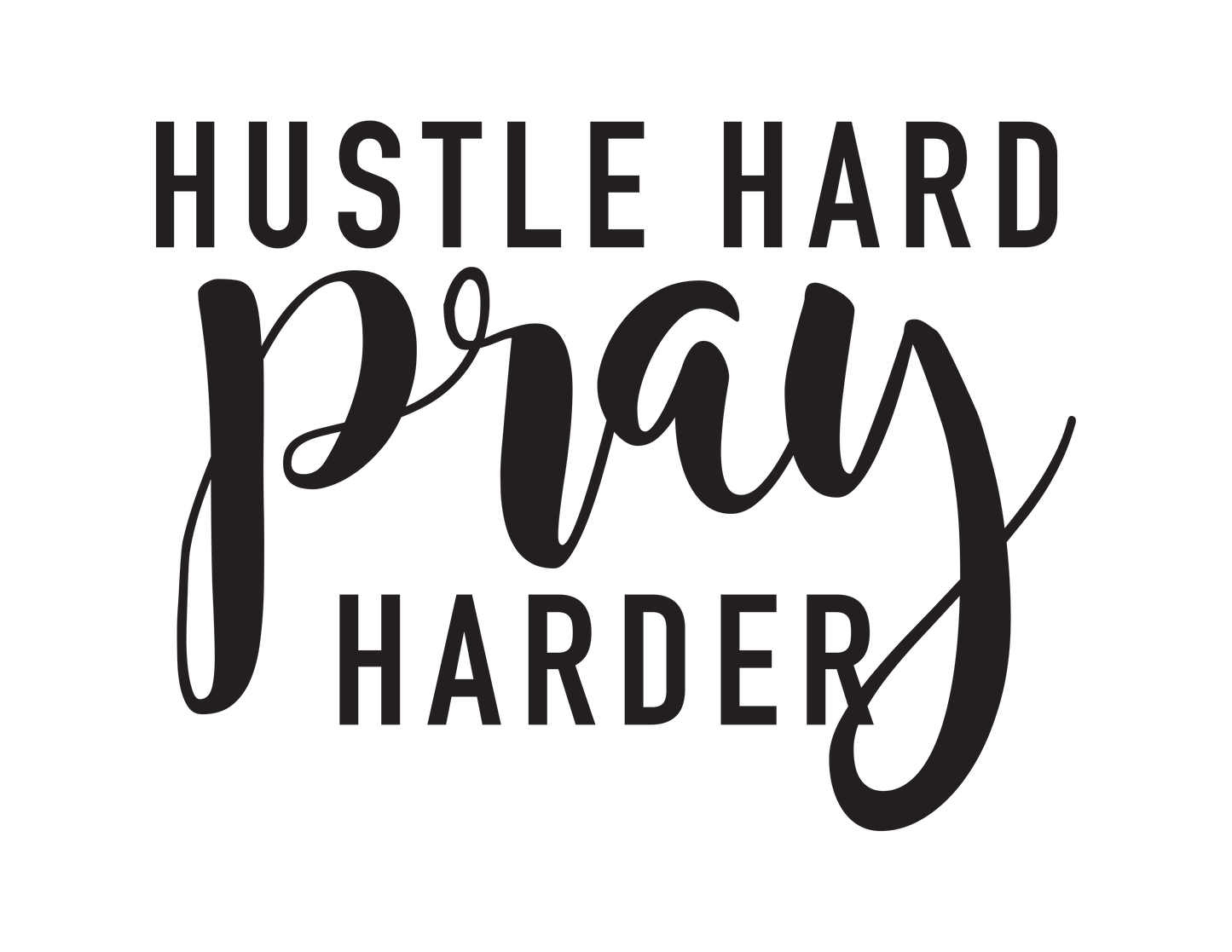 YOU CHOOSE- Hustle Hard Pray Harder