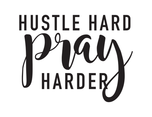 YOU CHOOSE- Hustle Hard Pray Harder