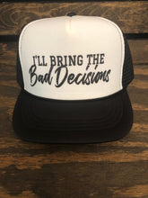 Load image into Gallery viewer, I&#39;ll Bring the Alcohol, Bad Decisions, and Bail Money trucker hat set