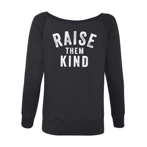 Raise them Kind off the shoulder sweatshirt