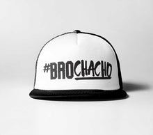 Load image into Gallery viewer, #BroChacho
