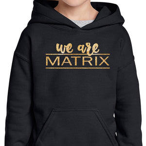 We Are Matrix Unisex Hooded Sweatshirt