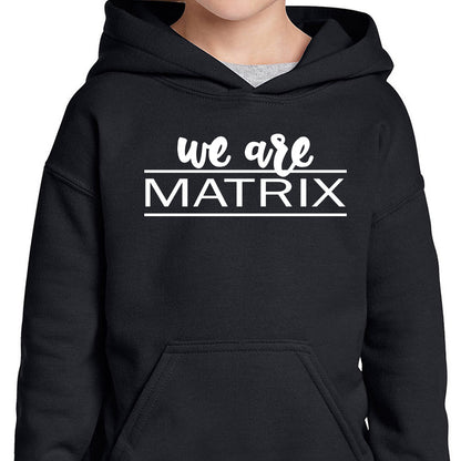 We Are Matrix Hooded Sweatshirt (youth)