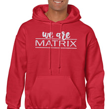 Load image into Gallery viewer, We Are Matrix Unisex Hooded Sweatshirt