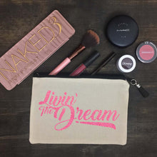 Load image into Gallery viewer, Livin&#39; The Dream Makeup Bag