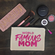 Load image into Gallery viewer, World Famous Mom Makeup Bag