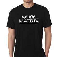 Load image into Gallery viewer, We Are Matrix Tee