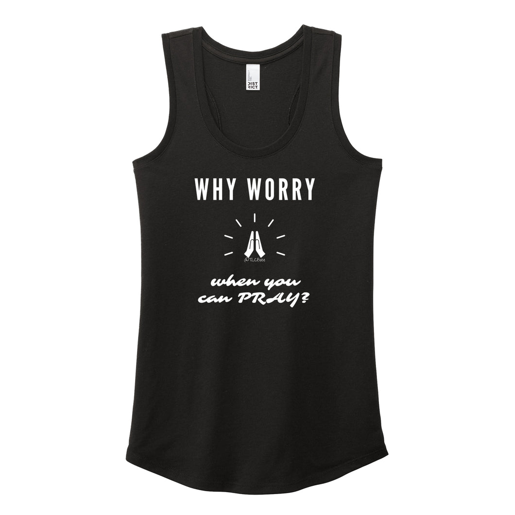 Why Worry When You Can Pray Women's Racerback Tank
