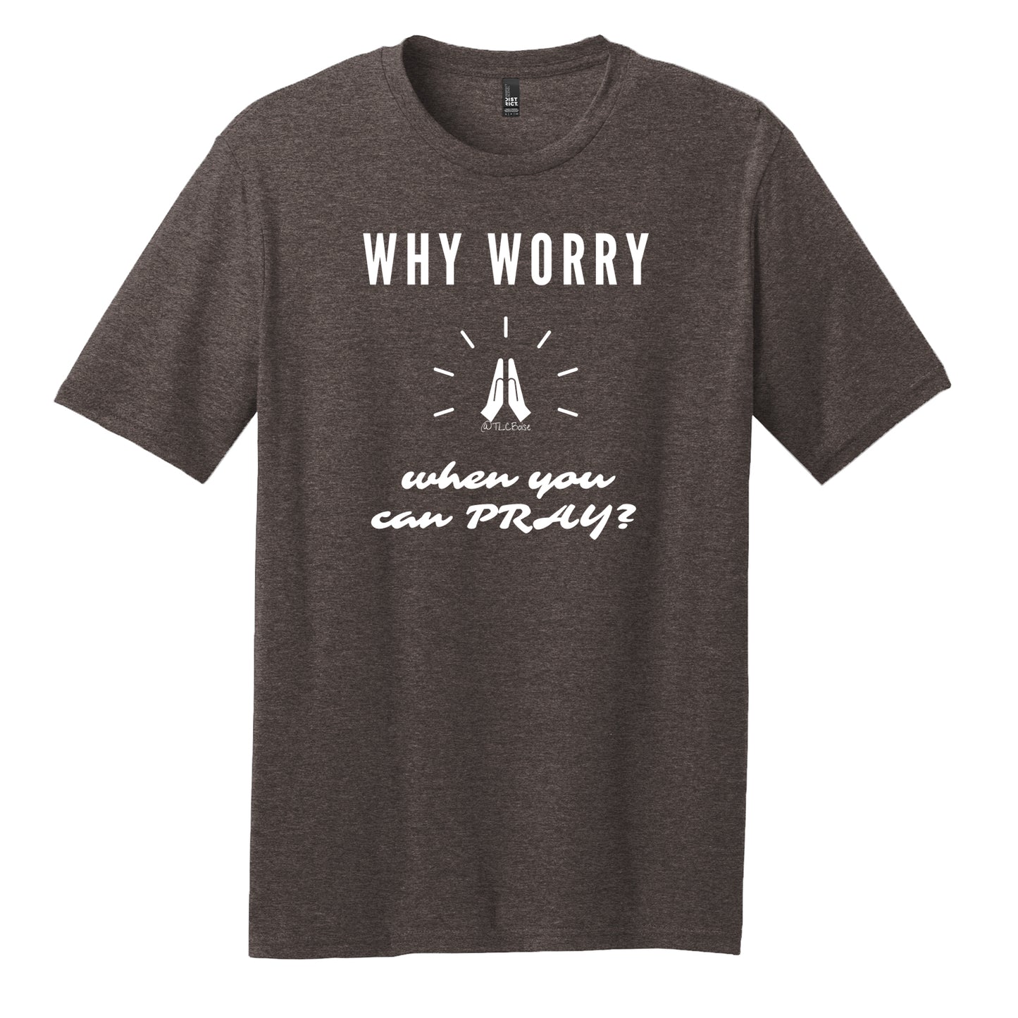 Why Worry When You Can Pray Unisex Tee
