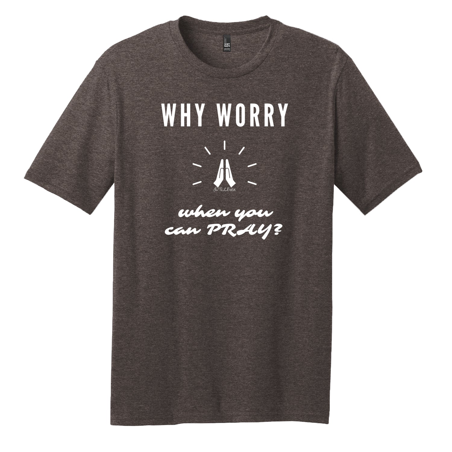 Why Worry When You Can Pray Unisex Tee