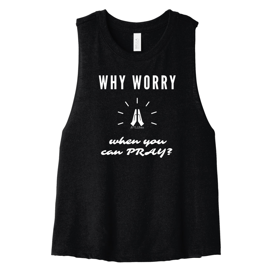 Why Worry When You Can Pray Cropped Tank