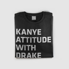 Load image into Gallery viewer, Kanye Attitude Drake Feelings