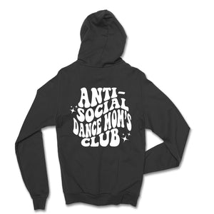 Anti Social Dance Mom Full Zip Sweatshirt