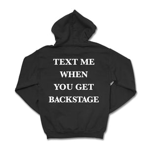 Text Me When You Get Backstage Hoodie