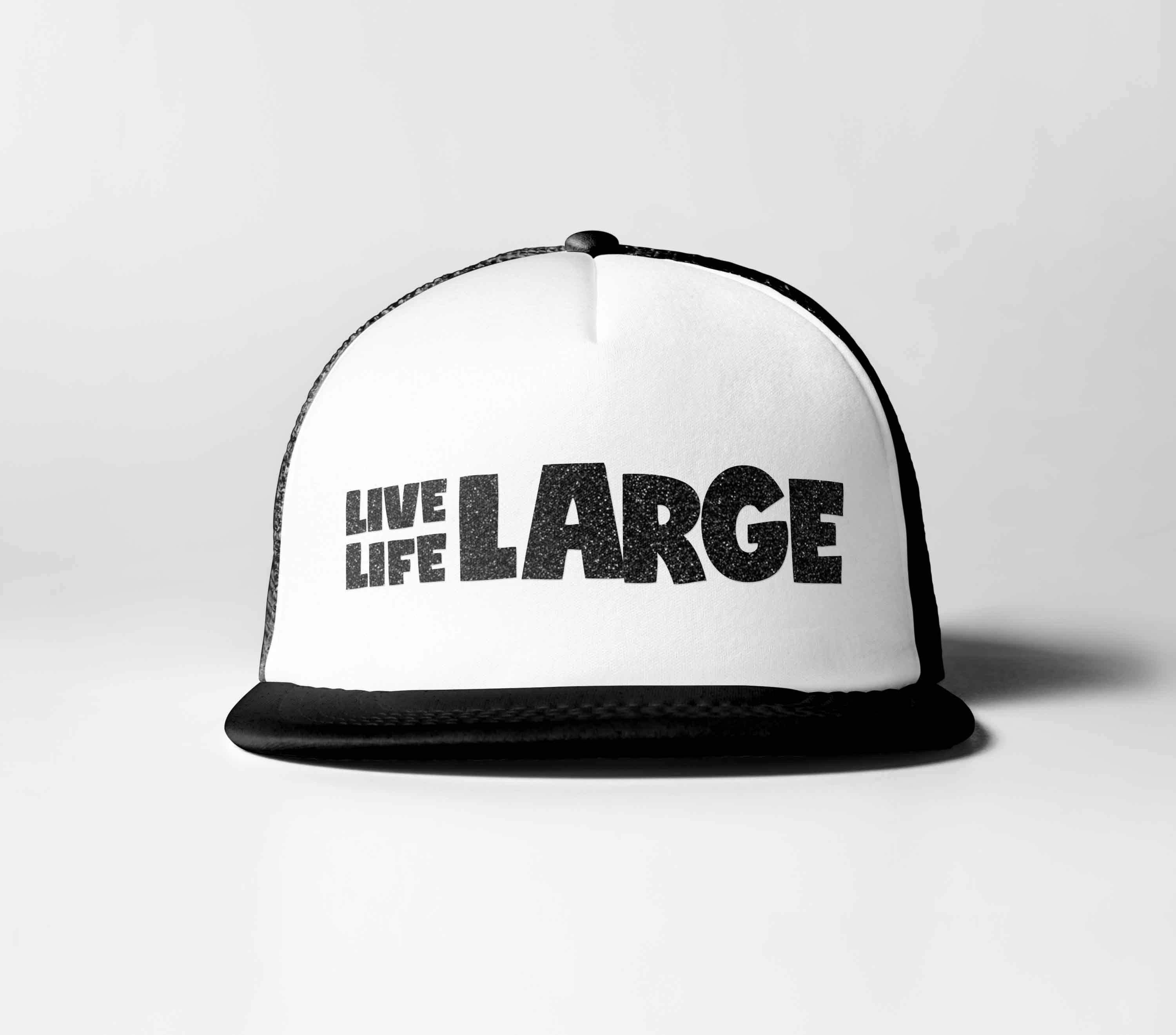 Live Life Large
