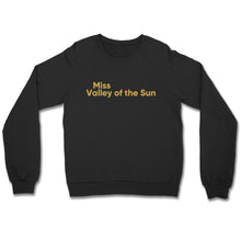 Load image into Gallery viewer, Miss Valley Of The Sun Unisex Crewneck Sweatshirt