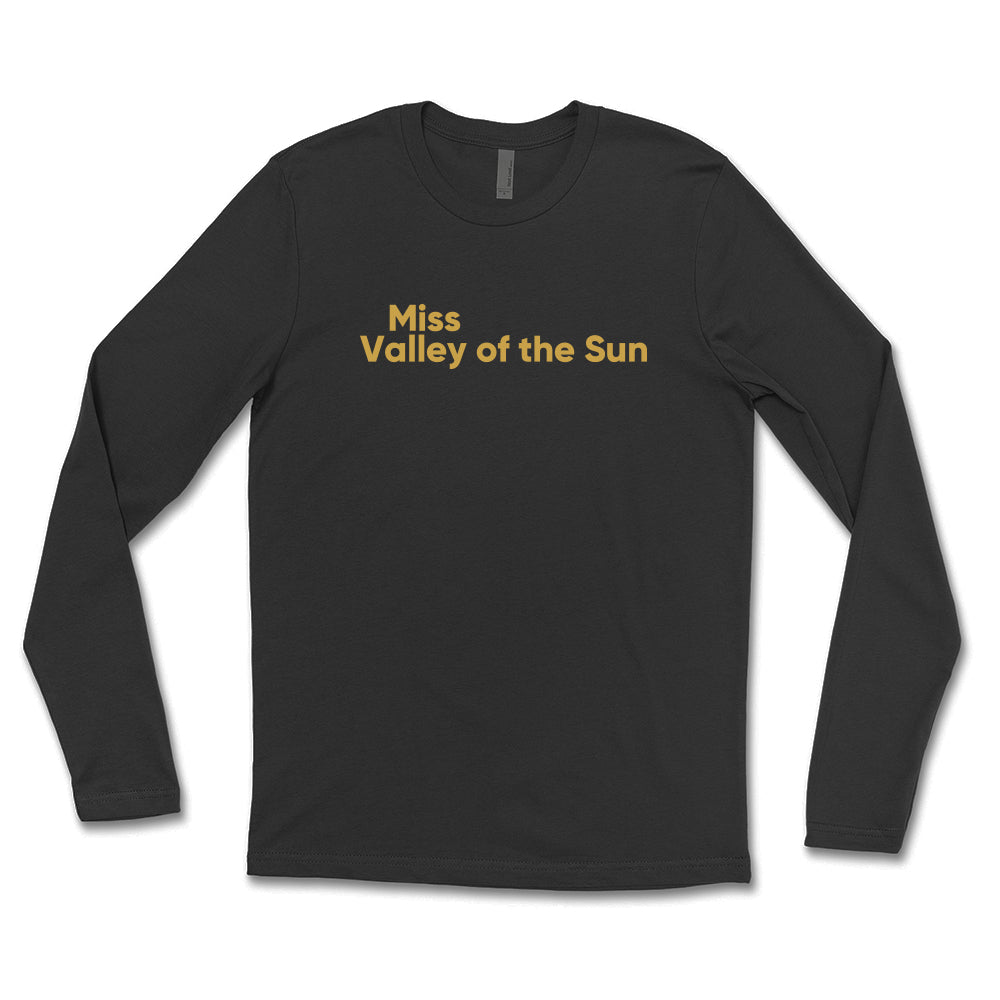 Miss Valley Of The Sun Unisex Long Sleeve Tee