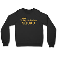 Load image into Gallery viewer, Miss Valley Of The Sun Squad Unisex Crewneck Sweatshirt
