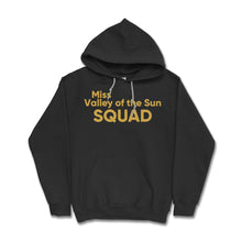 Load image into Gallery viewer, Miss Valley Of The Sun Squad Hoodie