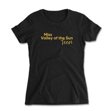 Load image into Gallery viewer, Miss Valley Of The Sun Teen Women&#39;s Fitted Tee