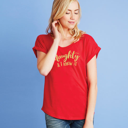 Naughty and I know it Dolman Tee