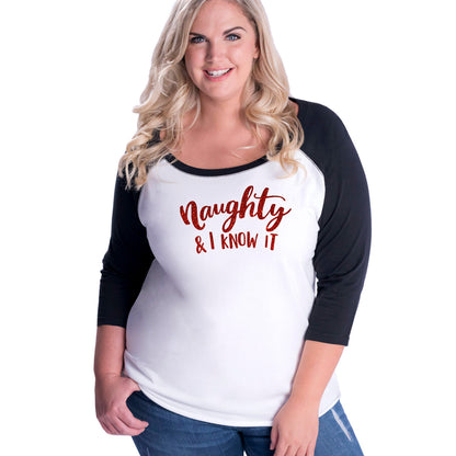 Naughty and I know it Curvy Baseball Tee