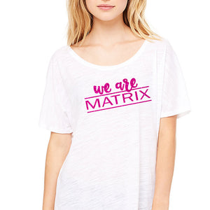We Are Matrix Synchro Slouchy Tee