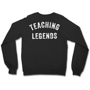 Teaching Legends Crewneck Sweatshirt (double-sided)