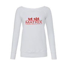 Load image into Gallery viewer, We Are Matrix Slouchy Sweatshirt