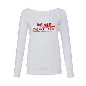 We Are Matrix Slouchy Sweatshirt